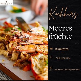 18.04.26 Kochkurs Meeresfrüchte mit Christoph Möstel